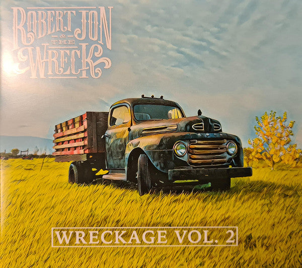 Robert Jon & The Wreck : Wreckage Vol.2 (CD, Album)
