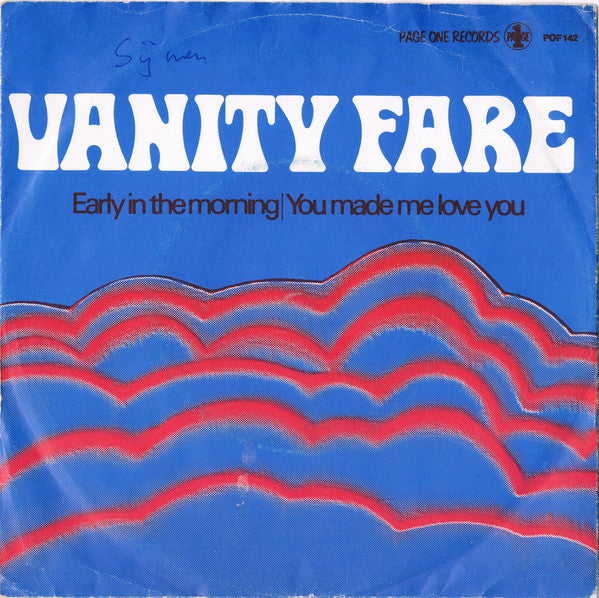Vanity Fare : Early In The Morning / You Made Me Love You (7", Single)