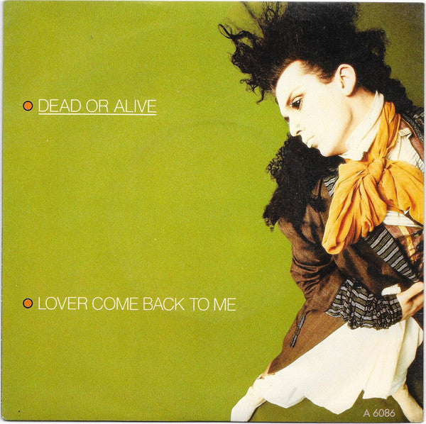 Dead Or Alive : Lover Come Back To Me (7", Single)