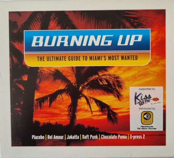 Various - Burning Up - The Ultimate Guide To Miami's Most Wanted (CD) - Discords.nl