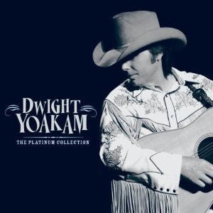 Dwight Yoakam : The Platinum Collection (CD, Comp)