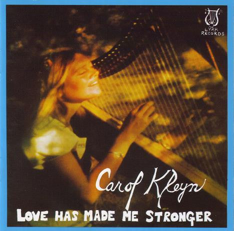 Carol Kleyn : Love Has Made Me Stronger (CD, Album, RE)