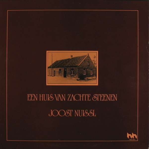 Joost Nuissl : Een Huis Van Zachte Steenen (LP, Album)