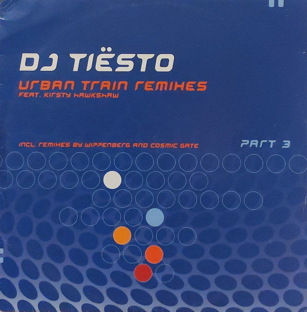 DJ Tiësto Feat. Kirsty Hawkshaw - Urban Train Remixes - Part 3 (12" Tweedehands) - Discords.nl
