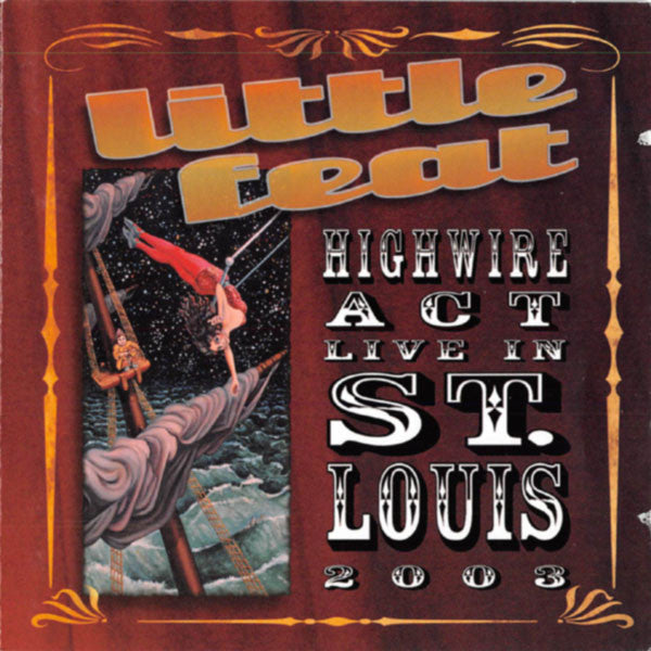 Little Feat : Highwire Act - Live In St. Louis 2003 (2xCD, Album)