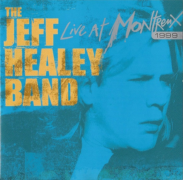 The Jeff Healey Band : Live At Montreux 1999 (CD, Album)