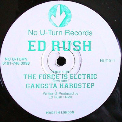 Ed Rush : Gangsta Hardstep / The Force Is Electric (12")