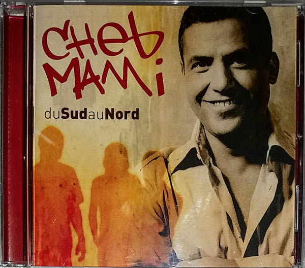 Cheb Mami : Du Sud Au Nord (CD, Comp, RE)