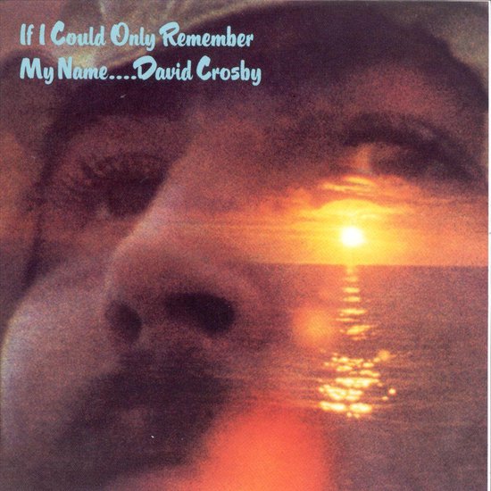 David Crosby - If I Could Only Remember My Name (LP) - Discords.nl