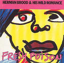 Herman Brood & His Wild Romance : Fresh Poison (CD, Album)