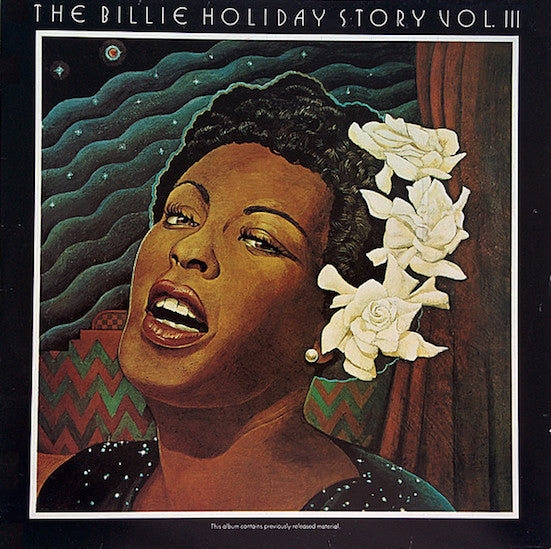 Billie Holiday : The Billie Holiday Story Volume III (2xLP, Album, Comp, RE)
