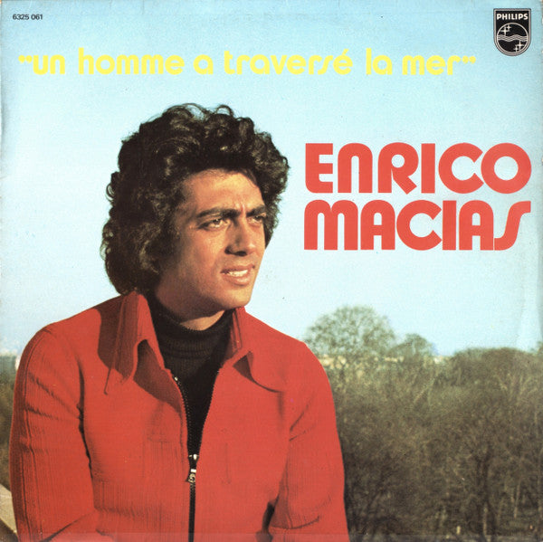 Enrico Macias : Un Homme A Traversé La Mer (LP, Album)