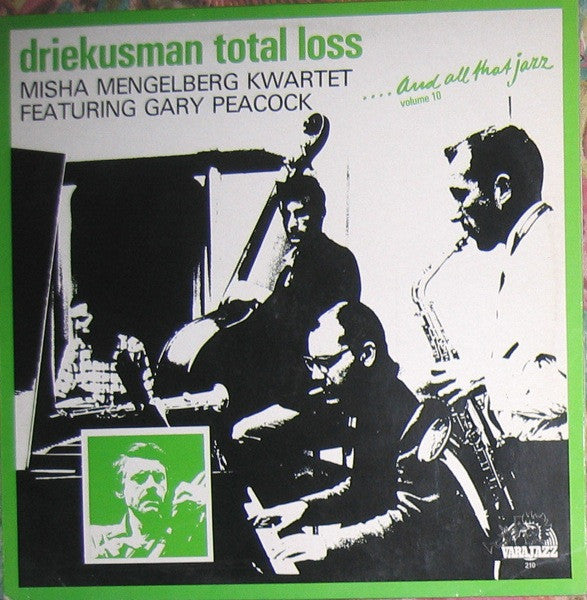 Misha Mengelberg Quartet Featuring Gary Peacock - Driekusman Total Loss (LP Tweedehands) - Discords.nl
