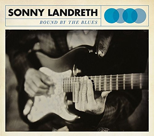 Sonny Landreth : Bound By The Blues (CD, Album)