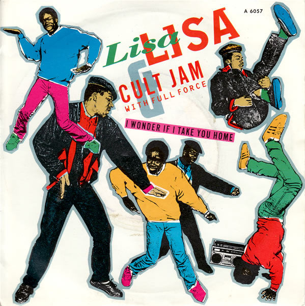 Lisa Lisa & Cult Jam With Full Force : I Wonder If I Take You Home (7", Single)