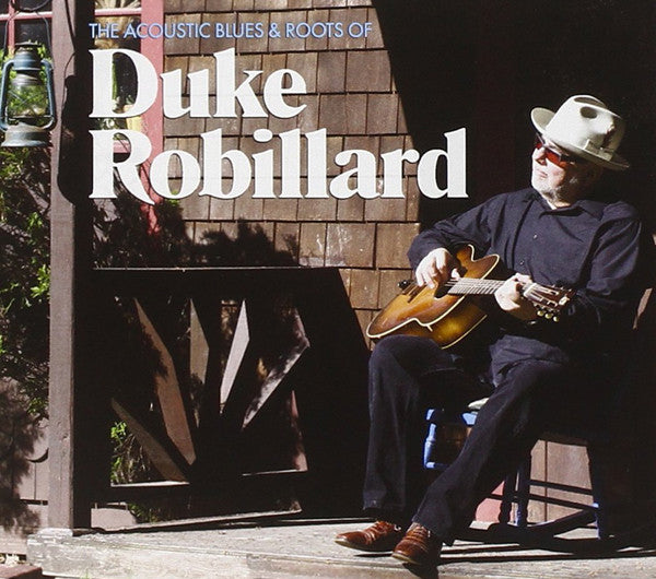Duke Robillard : The Acoustic Blues & Roots Of (CD)