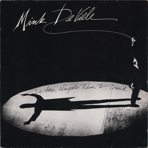 Mink DeVille : Where Angels Fear To Tread (LP, Album)