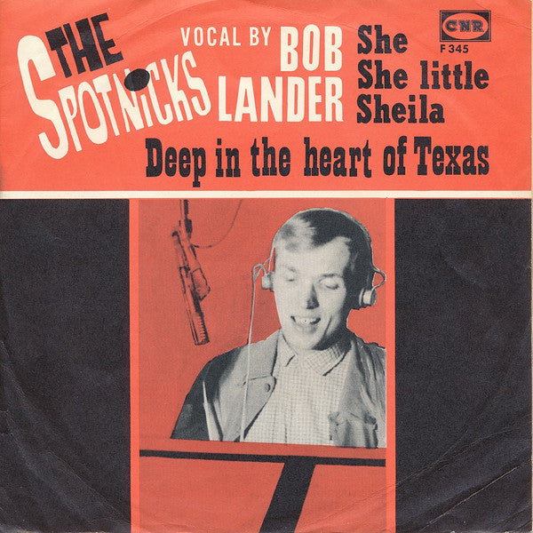 The Spotnicks Vocal By Bob Lander : She She Little Sheila / Deep In The Heart Of Texas (7", Single)