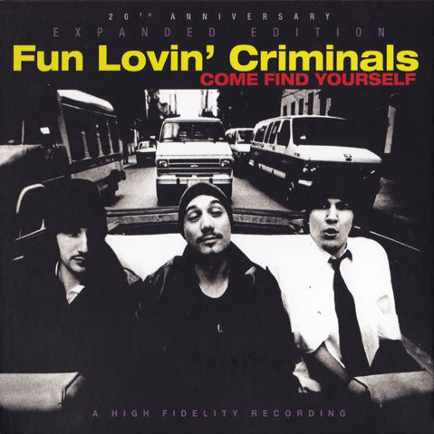 Fun Lovin' Criminals : Come Find Yourself (20th Anniversary Expanded Edition) (3xCD, Album)