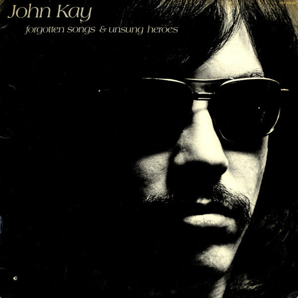 John Kay : Forgotten Songs & Unsung Heroes (LP, Album, Tru)