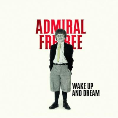 Admiral Freebee : Wake Up And Dream (LP, Album + CD, Album)