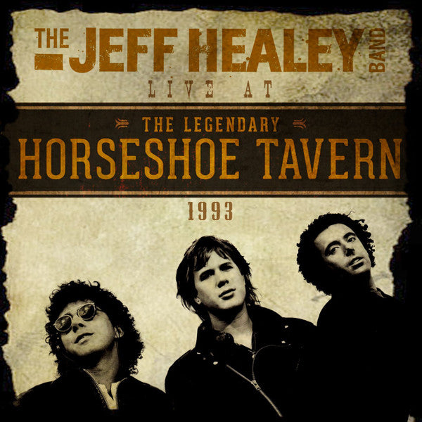 The Jeff Healey Band : Live At The Horsehoe Tavern 1993 (CD)