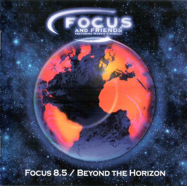 Focus And Friends Featuring Marvio Ciribelli : Focus 8.5 / Beyond The Horizon (CD)