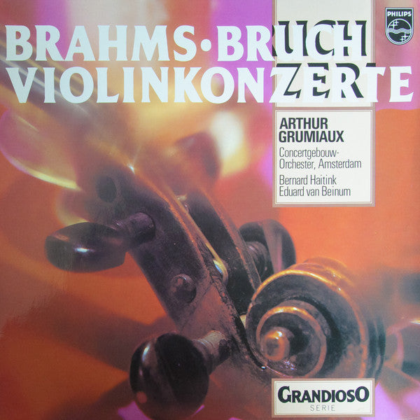 Johannes Brahms • Max Bruch, Arthur Grumiaux, Concertgebouworkest, Bernard Haitink / Eduard van Beinum : Violinkonzerte (LP, RE)