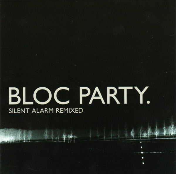 Bloc Party - Silent Alarm Remixed (CD Tweedehands) - Discords.nl
