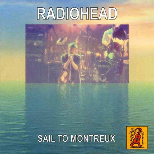 Radiohead - Sail To Montreux (CD Tweedehands) - Discords.nl
