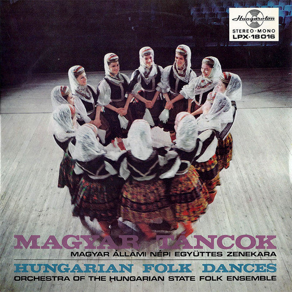 Magyar Állami Népi Együttes Ének- És Zenekara - Hungarian Folk Dances / Magyar Táncok (LP Tweedehands) - Discords.nl