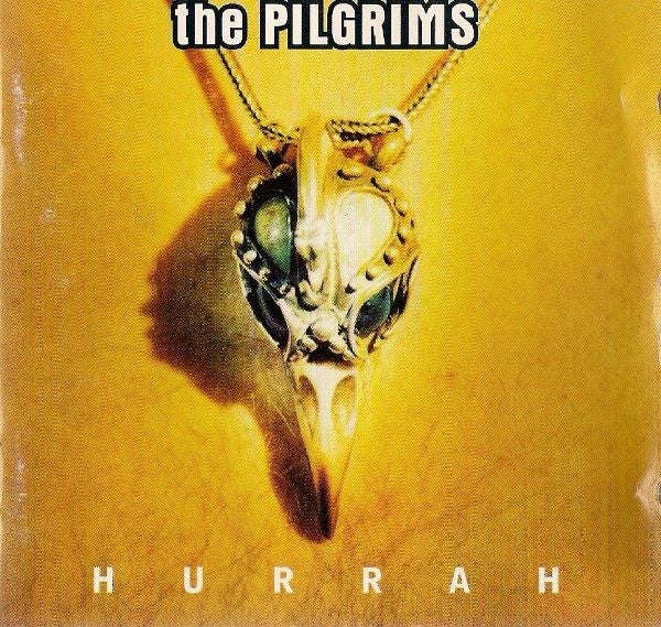 Pilgrims, The - Hurrah (CD) - Discords.nl