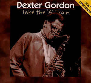 Dexter Gordon - Take The 'A' Train (CD) - Discords.nl