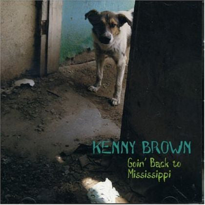 Kenny Brown (2) - Goin' Back To Mississippi (CD Tweedehands) - Discords.nl