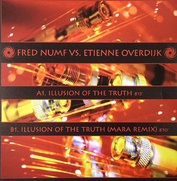 Fred Numf vs. Etienne Overdijk - Illusion Of The Truth (12" Tweedehands) - Discords.nl