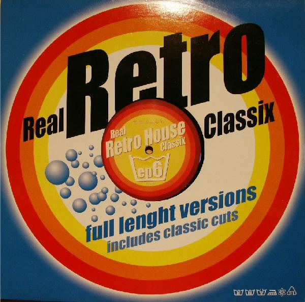 Various - Real Retro House Classix EP 6 (12" Tweedehands) - Discords.nl