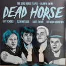 Dead Horse - The Dead Horse Tapes - Blown Away (12") - Discords.nl