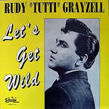 Rudy "Tutti" Grayzell - Let's Get Wild (LP Tweedehands) - Discords.nl