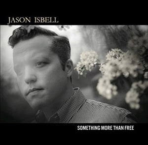 Jason Isbell - Something More Than Free (LP) - Discords.nl