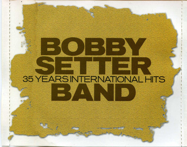 Bobby Setter Band - 35 Years International Hits (CD Tweedehands)