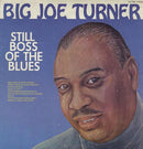 Big Joe Turner - Still Boss Of The Blues (LP Tweedehands)