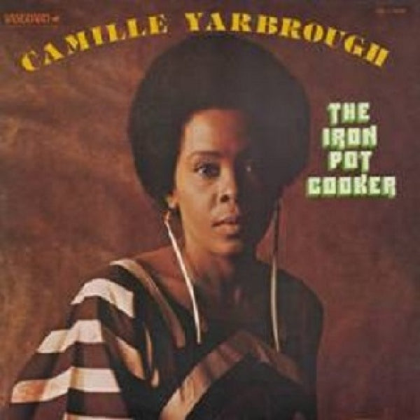 Camille Yarbrough - Iron pot cooker (CD)