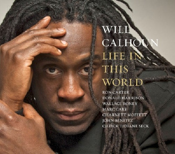 Will Calhoun - Life in this world (CD)