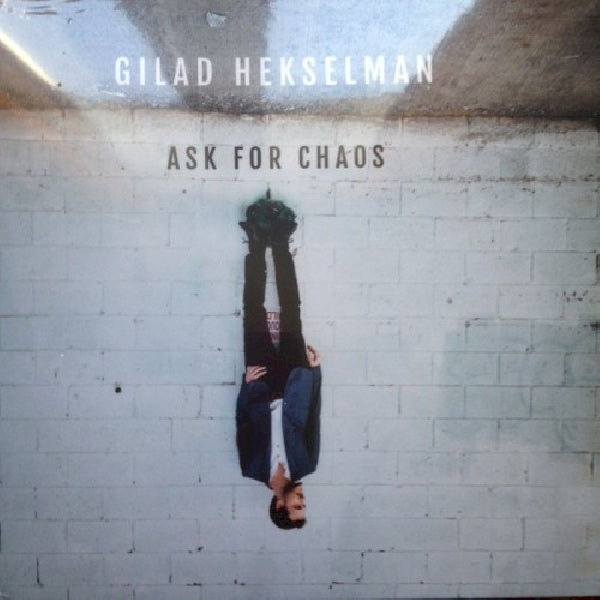 Gilad Hekselman - Ask for chaos (CD) - Discords.nl