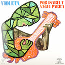 Isabel Y Angel Parra - Violeta Por Isabel Y Angel Parra (LP Tweedehands) - Discords.nl