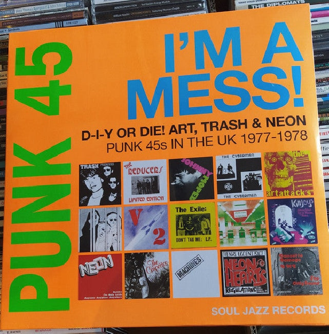 Various - Various - Punk 45: I'm A Mess! D-I-Y Or Die! Art, Trash & Neon – Punk 45s In The UK 1977-78  (LP)