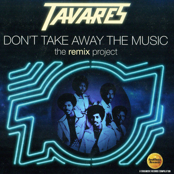 Tavares - Don't Take Away The Music (The Remix Project) (CD)