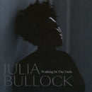 Julia Bullock - Walking in the dark (CD) - Discords.nl