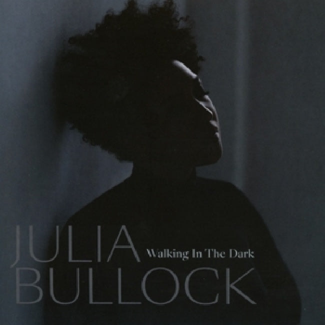 Julia Bullock - Walking in the dark (CD)