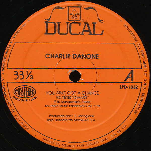 Charly Danone - You Ain't Got A Chance = No Tienes "Chance" (LP Tweedehands) - Discords.nl